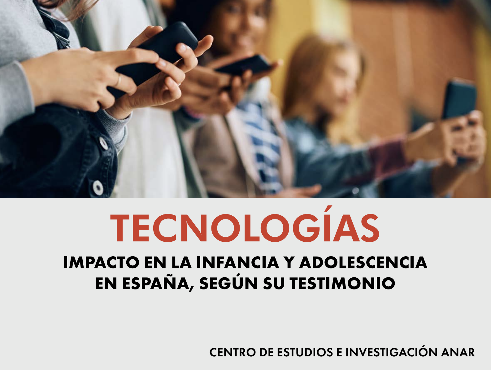 ANAR|2025| Tecnologías: Impacto en la adolescencia y adolescencia en ...